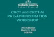 AIC Auditorium March 21, 2013 1:00 P.M. CRCT and CRCT-M PRE-ADMINISTRATION WORKSHOP