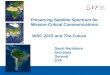 Preserving Satellite Spectrum for Mission-Critical Communications: WRC 2015 and The Future David Hartshorn Secretary General GVF