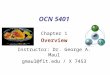 OCN 5401 Chapter 1 Overview Instructor: Dr. George A. Maul gmaul@fit.edu / X 7453