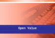 Open Value. 2 Descripción del programa Open Value Preocupaciones del cliente Características de Open Value “Las licencias son costosas” Pagos diferidos