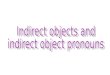 Direct object The person or thing that receives the action of the verb