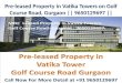 Pre-leased Property-In- Vatika Towers- On -Golf Course Road Gurgaon- 9650129697