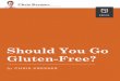 Should You Go Gluten-Free
