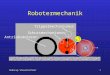 Robocup Steuerrechner1 Robotermechanik Antriebsmotoren Trippelmechanismus Schussmechanismus