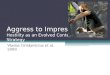 Aggress to Impress Hostility as an Evolved Context-Dependent Strategy Vladas Griskevicius et al. 2009