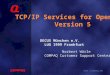 Www.compaq.de DECUS München e.V. LUG 1999 Frankfurt Norbert Wörle COMPAQ Customer Support Center TCP/IP Services for OpenVMS Version 5