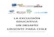 La Exclusion Educativa, Desafio Urgente Para Chile