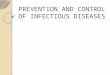 Prevention and Control of Infectious Disease