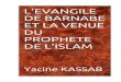 l'Evangile de Barnabe Et La Venue du Prohete De l islam - Yacine Kassab