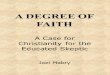 A Degree of Faith: A Case for Christianity for the Educated Skeptic