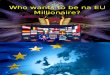 Who Want to Be an EU Millionaire
