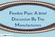 A Brief Discussion About Flexible Pipes From The Manufactuers