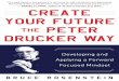 Create Your Future the Peter Drucker Way Sample Chapter 2