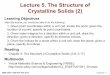 MSE 3300-Lecture Note 05-Chapter 03 the Structure of Crystalline Solids 2