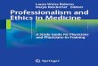 Professionalism and Ethics in Medicine a Study Guide for Physicians and Physicians-In-Training 2015th Edition {PRG}