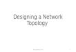 Chapter 1 Designing a Network Topology Sem2 1516 Updates2