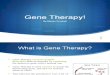 Biotech Ppt Gene Therapy