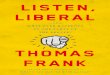 Excerpt From "Listen Liberal" by Thomas Frank