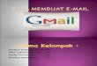 cara membuat e-mail gmail 1.ppt