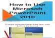 Elizabeth_Verar_How to Use Microsoft PowerPoint 2010