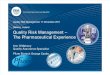 Quality Risk Management the Pharmaceutical Experience