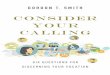Consider Your Calling By Gordon T. Smith - EXCERPT