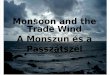 Monsoon and the Trade Wind