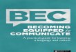 BEC: Becoming Equipped to Communicate