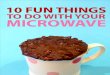 10 Fun Things to Do With Your Microwave