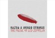Kazda, Jan : Indigo String Quartet Music of Led Zeppelin (the)