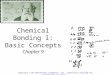 Chapter 9 Chemical Bonding I