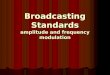 Broadcasting Standards