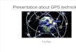 Presentation About GPS Technology
