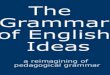 The Grammar of English Ideas