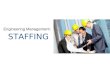 Engineering Management: Staffing