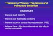 Treatment of Venous Thrombosis and Pulmonary Embolism.ppt