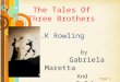 The Tales of Three Brotherss