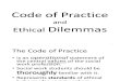 Ethical Dilemma &Code of Practise