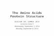 Brian Coggins Lecture 4- Amino Acids and Protein Structure