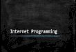 CS734 Internet Programming Unit 1