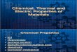 Chemical, Thermal and Electric Properties of Materials