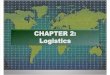 Chapter 02 - Logistics