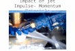 5. Impact of jet