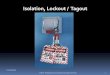 1.2 Isolation, Lockout, Tagout