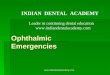 Opthalmic Emergencies / orthodontic courses by Indian dental academy