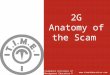 Anatomy of the 2G Scam