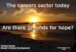The careers sector today - are there grounds for hope?