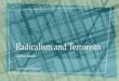 Radicalism and Terrorism 1