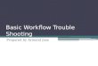 Basic Workflow Trouble Shooting