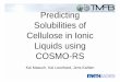 Predicting  Solubilities of  Cellulose in Ionic  Liquids using  COSMO-RS